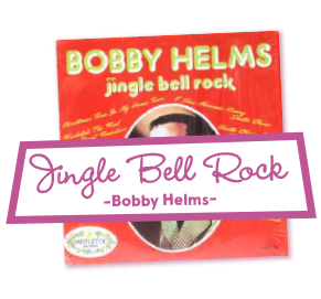 Jingle Bell Rock -Bobby Helms-